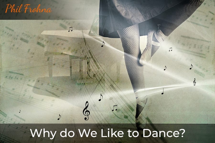 Why do We Like to Dance?