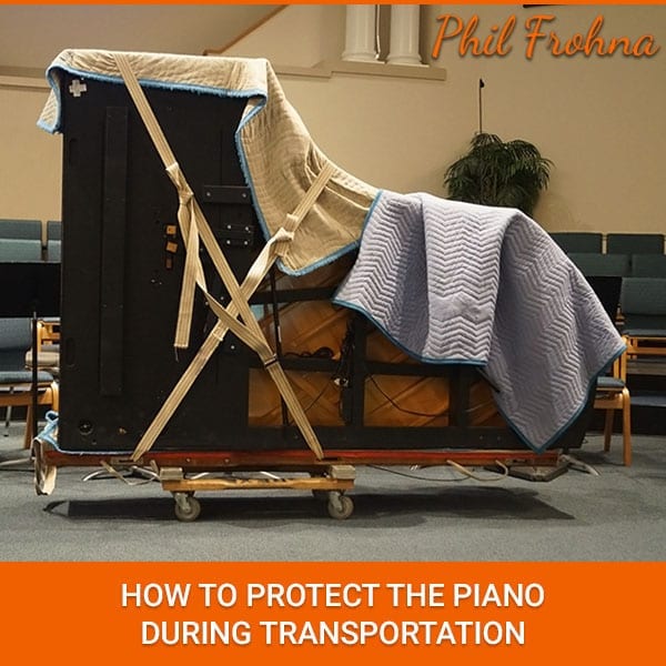 How To Protect The Piano During Transportation