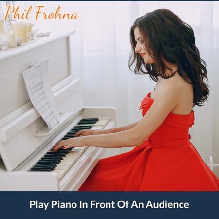 Play Piano In Front Of An Audience