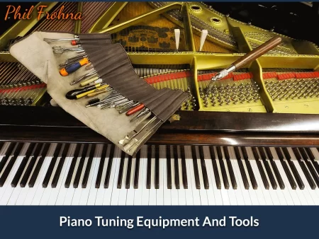 piano tuning equipment and how they are used to bring pianos to perfect pitch