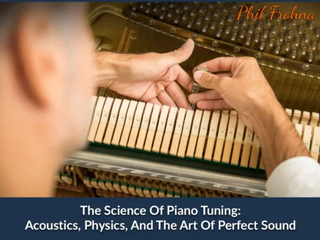 Piano tuning is a fascinating blend of art and science