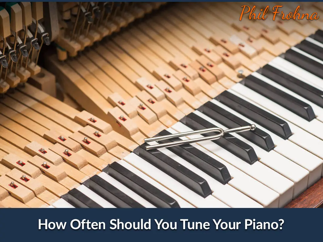 How Often Should You Tune Your Piano?